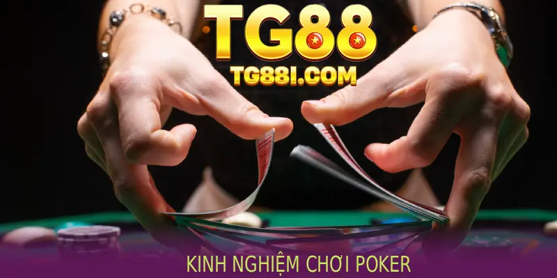 KINH NGHIỆM CHƠI POKER